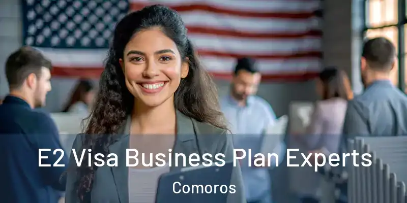 E2 Visa Business Plan Experts Comoros