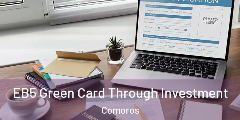  EB5 Green Card Through Investment Comoros