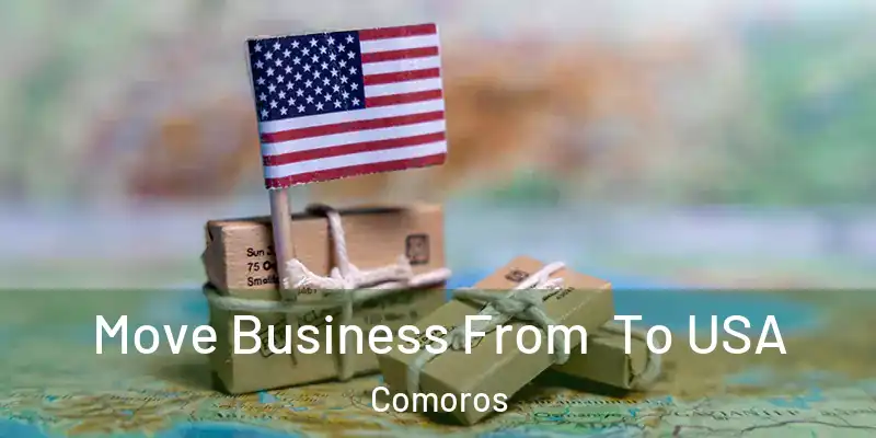  Move Business From To USA Comoros
