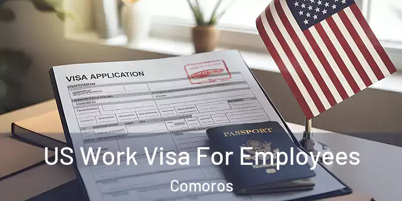  US Work Visa For Employees Comoros